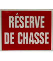 PANCARTE RESERVE DE CHASSE